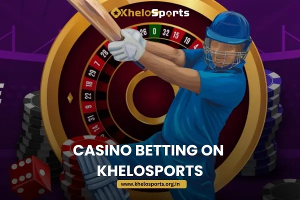 casino betting on khelosports.com